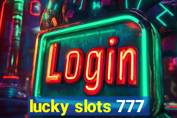 lucky slots 777